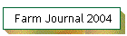 Farm Journal 2004